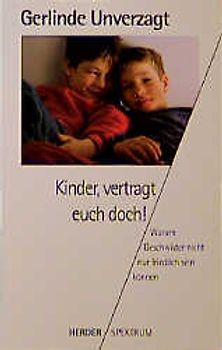 Kinder, vertragt euch doch!