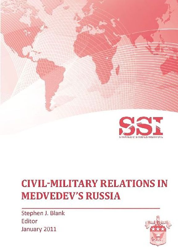 Civil-Military Relations in Medvedev's Russia