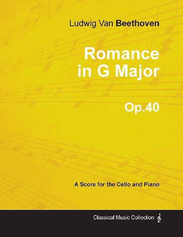 Romance in G Major - A Score for Cello and Piano Op.40 (1801)