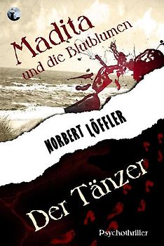 Der Tänzer / Madita und die Blutblumen