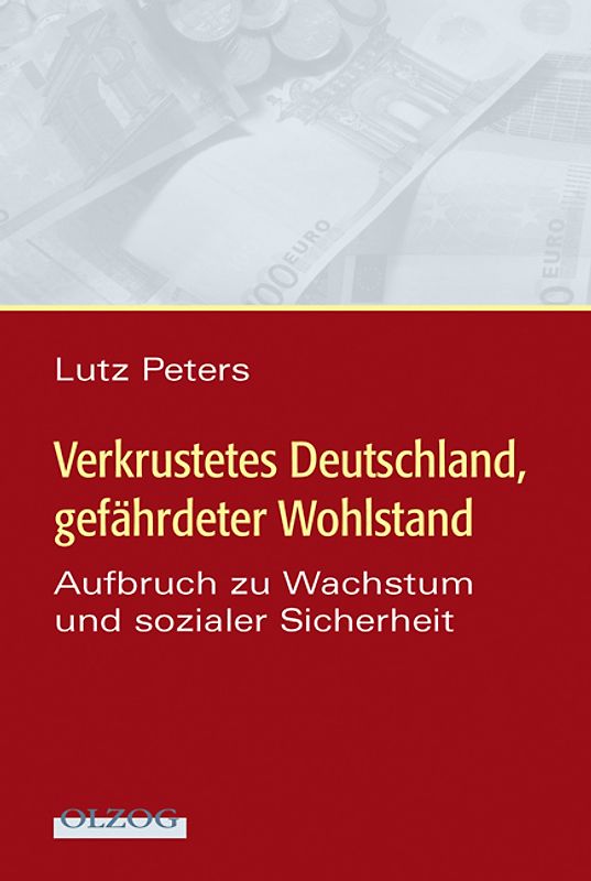 Verkrustetes Deutschland - Gefährdeter Wohlstand