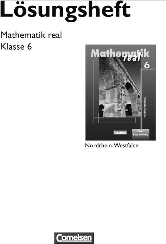 Mathematik real. Realschule Nordrhein-Westfalen - Neubearbeitung ab 2005 / 6. Schuljahr - Lösungen zum Schülerbuch