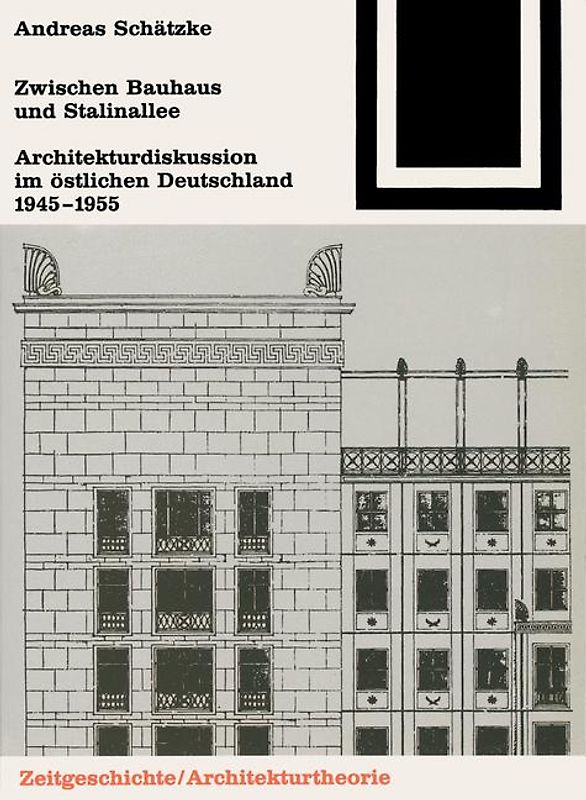 Zwischen Bauhaus und Stalinallee