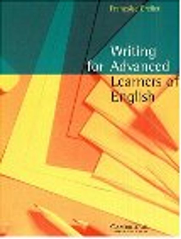 Writing for advanced Learner's of English. Student's Book