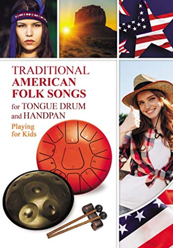 Traditional American Folk Songs for Tongue Drum or Handpan: Playing for Kids (Easy Tongue Drum Sheet Music, Band 2)