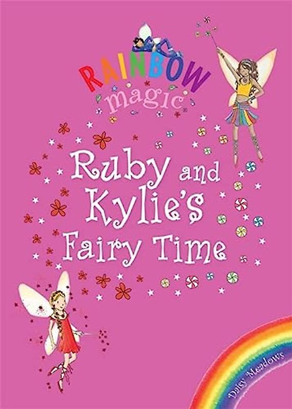 Ruby and Kylie's Fairy Time (Rainbow Magic)