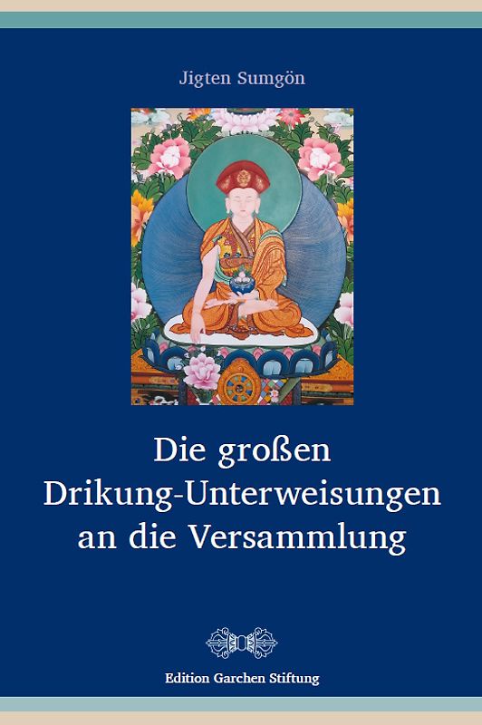 Die großen Drikung-Unterweisungen an die Versammlung