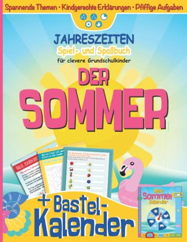 JAHRESZEITEN Spiel- und Spaßbuch für clevere Grundschulkinder: DER SOMMER I Beschäftigungs- & Lernheft für Mädchen & Jungen I Wetter, Natur, Feste & Traditionen I Zahlen, Lesen & Verstehen, Motorik