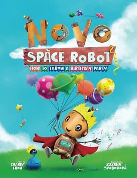 How to Throw a Birthday Party (Novo the Space Robot, Band 4)