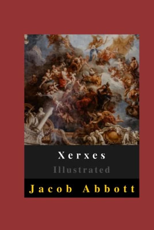 Xerxes Illustrated