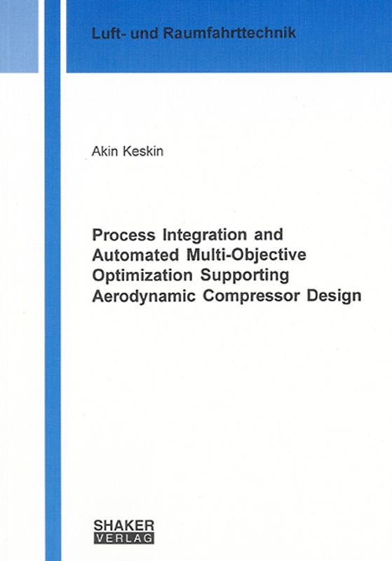 Process Integration and Automated Multi-Objective Optimization Supporting Aerodynamic Compressor Design