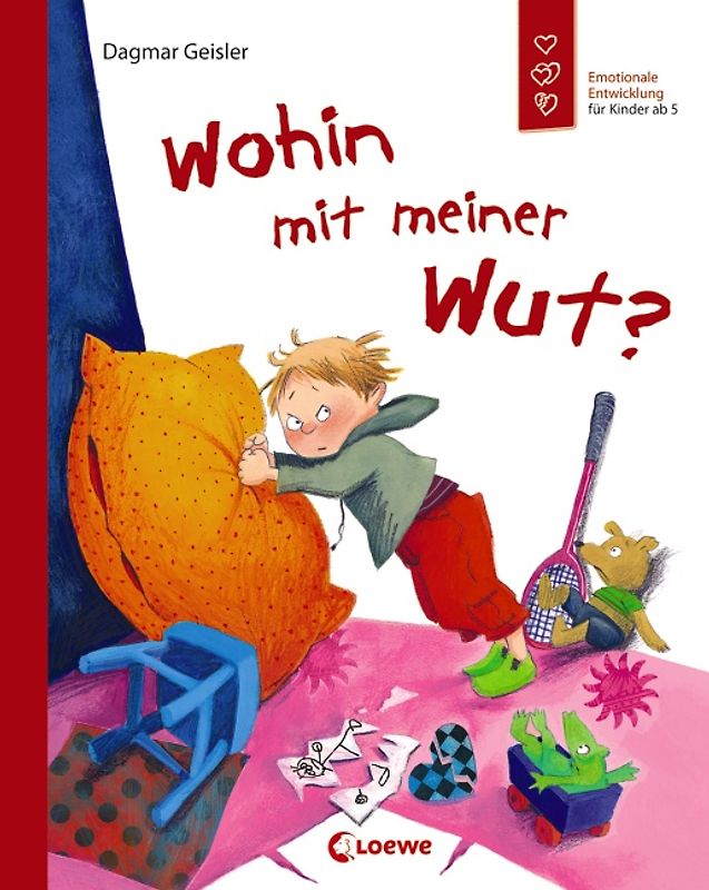 Wohin mit meiner Wut? (Starke Kinder, glückliche Eltern)