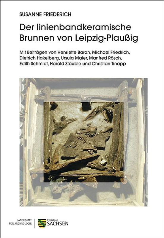 Der linienbandkeramische Brunnen von Leipzig-Plaußig