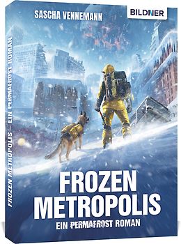 Frozen Metropolis - Ein Permafrost Roman