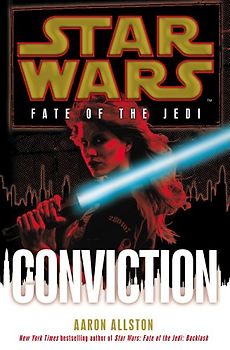 Star Wars: Fate of the Jedi - Conviction - Aaron Allston
