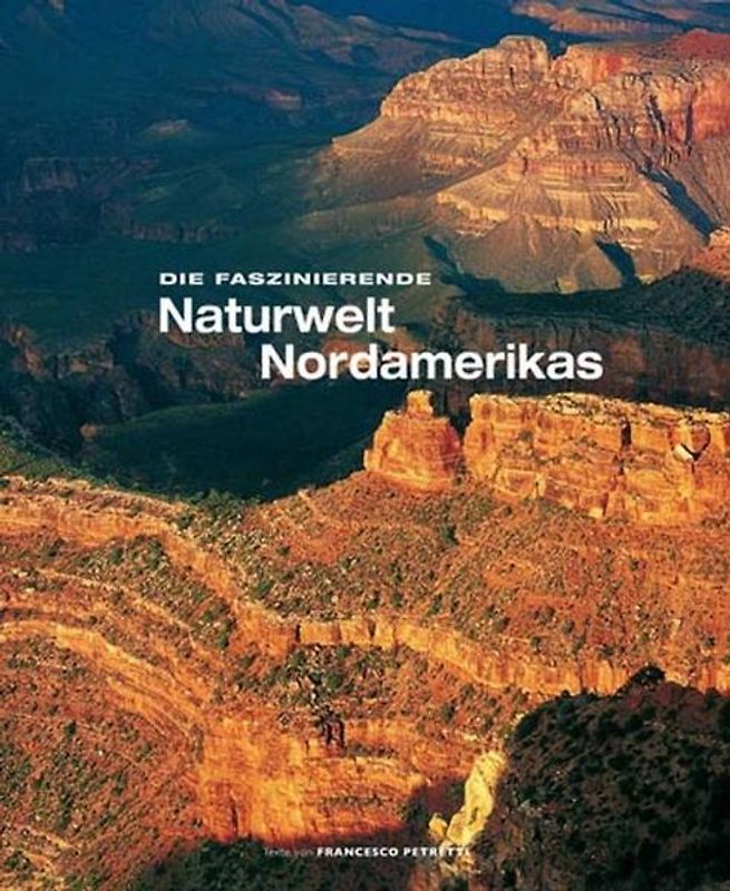Faszinierende Naturwelt Nordamerika