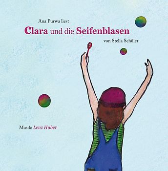 Clara und die Seifenblasen