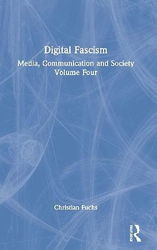 Digital Fascism
