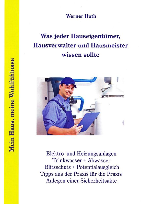 Was jeder Hauseigentümer, Hausverwalter und Hausmeister wissen sollte