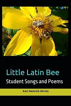 Little Latin Bee: Student Songs and Poems