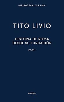Historia de Roma desde su fundación IV-VII