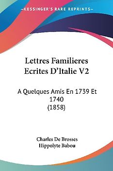 Lettres Familieres Ecrites D'Italie V2