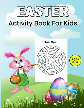 Easter Activity Book for Kids Ages 6-12: Beautiful Easter Activity Pages Including How to Draw Coloring Dot Maker and More gifts for boys and Girls