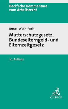 Mutterschutzgesetz und Bundeselterngeld- und Elternzeitgesetz. MuSchG/BEEG