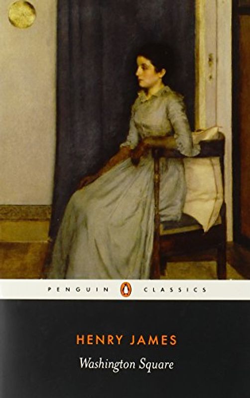 Washington Square (Penguin Classics) - Henry James