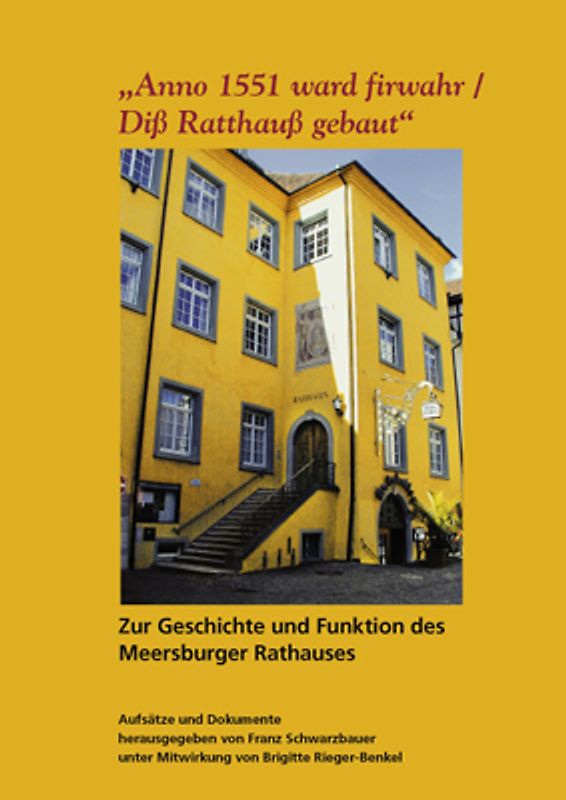 Anno 1551 ward firwahr /Diß Ratthauß gebaut