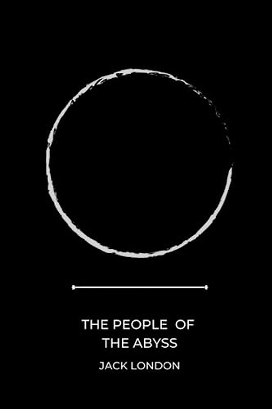 The People of the Abyss by jack london