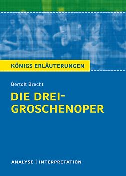 Die Dreigroschenoper von Bertolt Brecht.