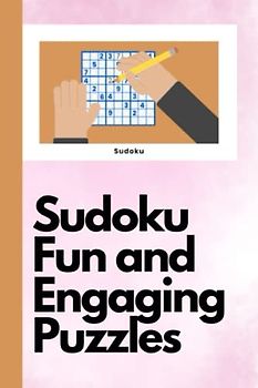 Sudoku Fun and Engaging Puzzles