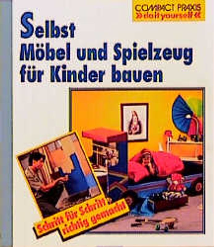 Selbst Möbel und Spielzeug für Kinder bauen