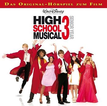 High School Musical 3: Das Original-Hörspiel zum Film -Walt Disney
