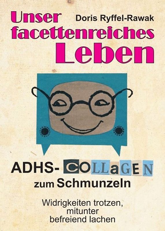 Unser facettenreiches Leben