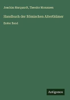 Handbuch der Römischen Alterthümer