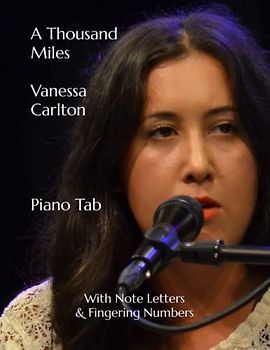 A Thousand Miles Vanessa Carlton: Piano Tab with Note Letters & Fingering Numbers