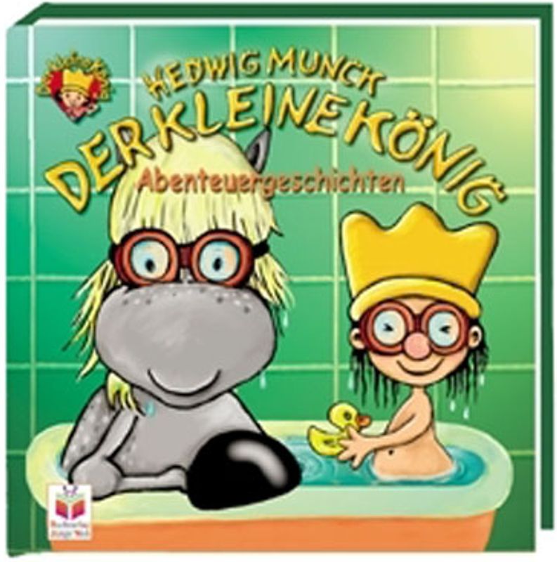 Der kleine König. Abenteuergeschichten