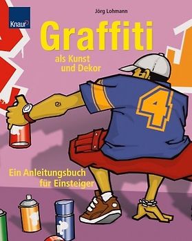 Graffiti als Kunst und Dekor