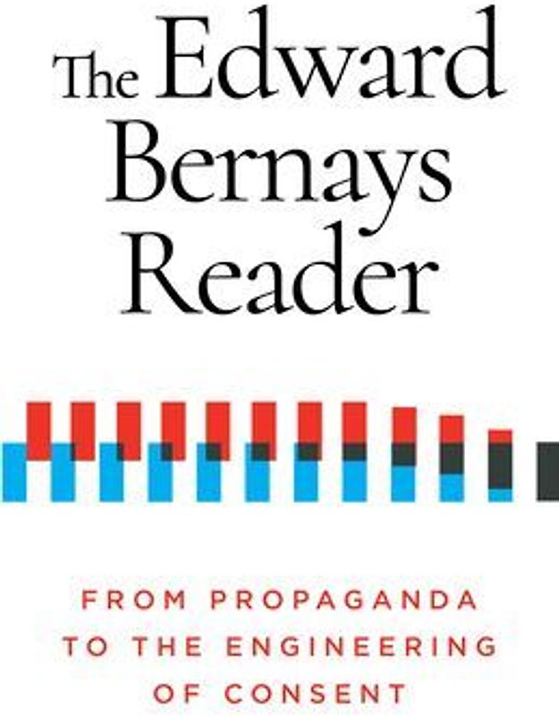 The Edward Bernays Reader
