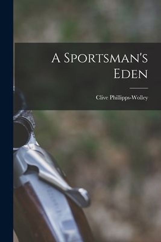 A Sportsman's Eden