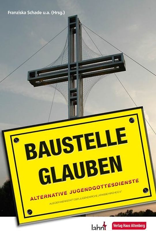 Baustelle Glauben