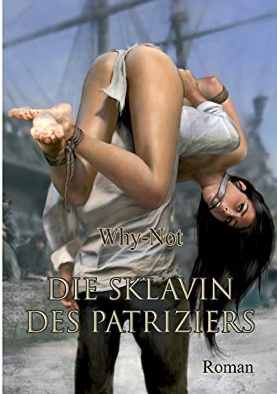 Die Sklavin des Patriziers