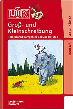 LÜK-Übungshefte / LÜK. Deutsch / 5./6./7./8. Klasse - Deutsch: Groß- und Kleinschreibung