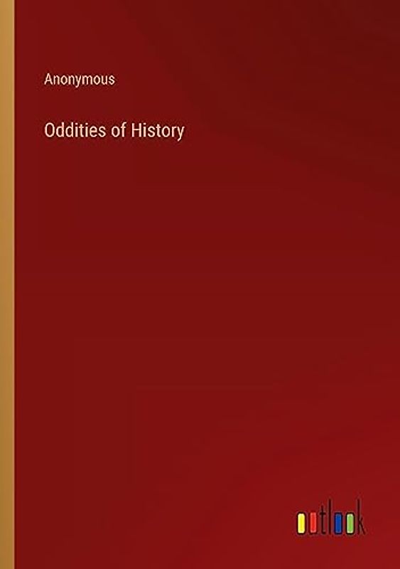 Oddities of History