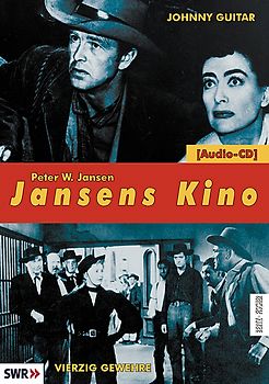 Jansens Kino. Eine Geschichte des Kinos in 100 Filmen / Johnny Guitar /40 Gewehre