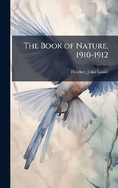 The Book of Nature, 1910-1912
