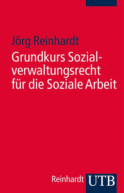 Grundkurs Sozialverwaltungsrecht für die Soziale Arbeit