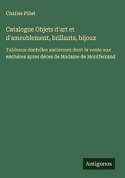 Catalogue Objets d'art et d'ameublement, brillants, bijoux